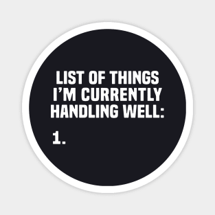 List Of Things I Am Currently Handling Well Wife Magnet